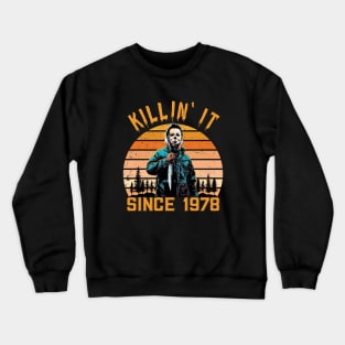 Killin' It Since 1978 - Michael Myers vintage Halloween Crewneck Sweatshirt